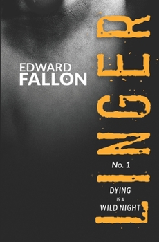 Dying is a Wild Night - Book #1 of the Linger