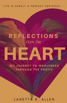 Paperback Reflections from the Heart: My Journey to Wholeness Through the Poetic Book