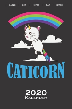 Paperback Caticorn Katze bzw. Einhorn Kalender 2020: Jahreskalender f?r Katzen- und Tierfreunde [German] Book