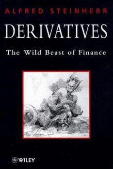 Hardcover Derivatives: The Wild Beast of Finance Book