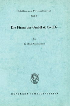 Paperback Die Firma Der Gmbh & Co. Kg [German] Book