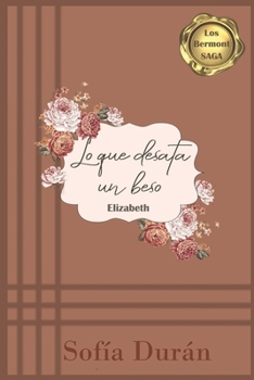 Paperback Lo que un beso desata [Spanish] Book