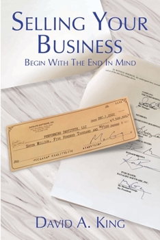 Paperback Selling Your Business: Begin With the End in Mind Book