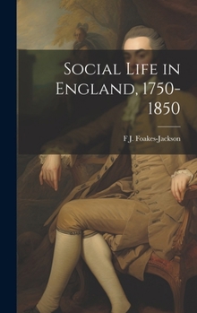 Hardcover Social Life in England, 1750-1850 Book