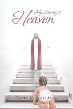 Paperback My Journey to Heaven Book