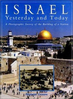 Hardcover Israel Yesterday and Today: A Photographic Survey of the Building of a Nation Book