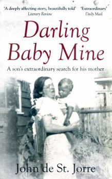 Paperback Darling Baby Mine: A Son's Extraordinary Search for His Mother Book