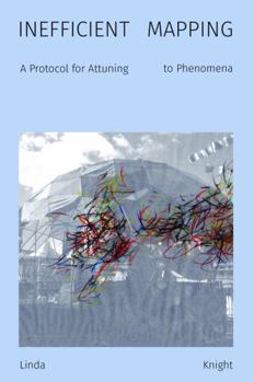 Paperback Inefficient Mapping: A Protocol for Attuning to Phenomena Book