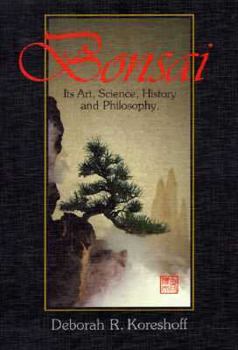 Hardcover Bonsai: Its Art, Science, History and Philosophy Book