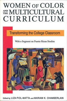 Paperback Women of Color and the Multicultural Curriculum: Transforming the College Classroom Book