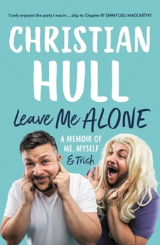 Paperback Leave Me Alone: A Memoir of Me, Myself and Trish Book