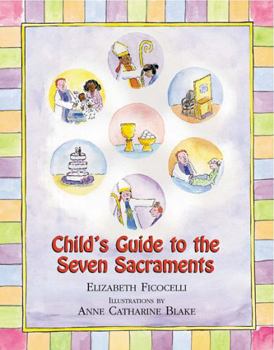 Hardcover Child's Guide to the Seven Sacraments Book