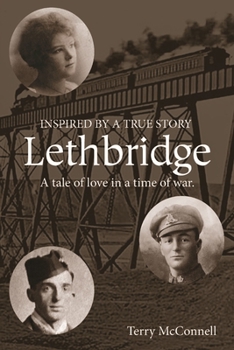 Paperback Lethbridge: A tale of love in a time of war Book