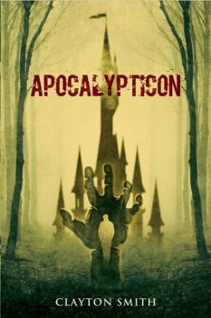 Apocalypticon - Book #1 of the Apocalypticon Series