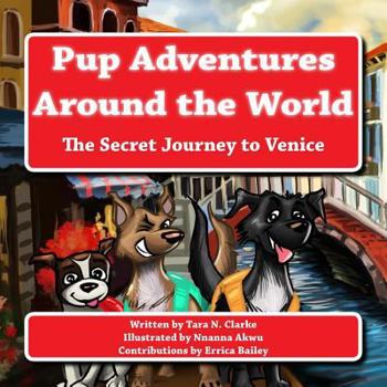 Paperback Pup Adventures Around the World: The Secret Journey to Venice Book