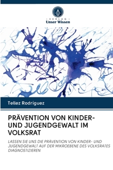 Paperback Prävention Von Kinder- Und Jugendgewalt Im Volksrat [German] Book
