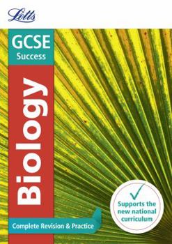 Paperback Letts GCSE Revision Success - New 2016 Curriculum - GCSE Biology: Complete Revision & Practice Book