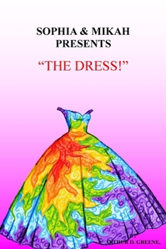 Paperback SOPHIA & MIKAH PRESENTS "The Dress!": "Stories From The Heart of Grandpadat" Book