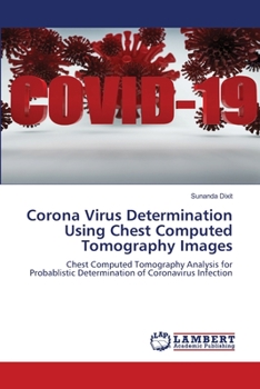 Paperback Corona Virus Determination Using Chest Computed Tomography Images Book