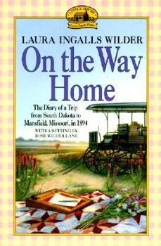 On The Way Home: The Diary Of A Trip From South Dakota To Mansfield, Missouri, In 1894 (Turtleback School & Library Binding Edition)