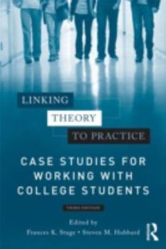 Paperback Linking Theory to Practice – Case Studies for Working with College Students Book