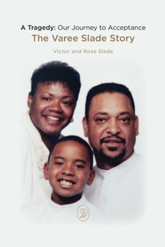 Paperback A Tragedy: Our Journey to Acceptance : The Varee Slade Story Book