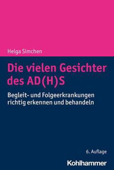 Paperback Die Vielen Gesichter Des Ad(h)S: Begleit- Und Folgeerkrankungen Richtig Erkennen Und Behandeln [German] Book