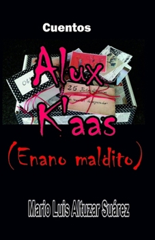 Paperback Alux K'aas: (Enano maldito) [Spanish] Book
