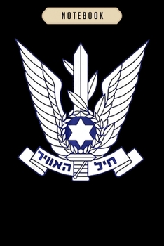 Notebook: Israeli air force idf iaf israel defense force pilot Notebook|6x9(100 pages)Blank Lined Paperback Journal For Student, kids, women, girls, boys, men, birthday gifts|Pilot gifts notebook