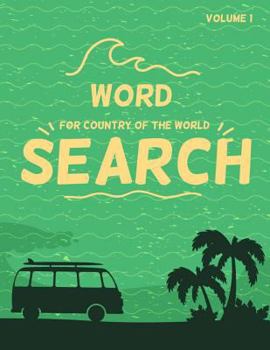 Word Search: Word Searches for Country of the World, Wordsearch Puzzle Book, Brain Challenging Game Book, Volume 1