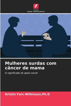 Paperback Mulheres surdas com câncer de mama [Portuguese] Book