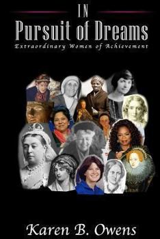In Pursuit of Dreams: Extraordinary Women of Achievement