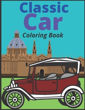 Paperback Classic Car Coloring Book: For Adults &Kids Book