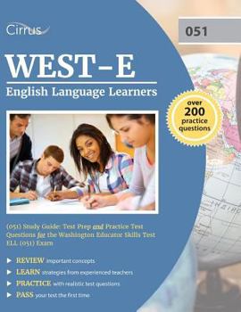 Paperback WEST-E English Language Learners (051) Study Guide: Test Prep and Practice Test Questions for the Washington Educator Skills Test ELL (051) Exam Book