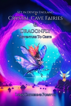 Paperback Crystal Cave Fairies And Dragonfly Adventure to Crete Book