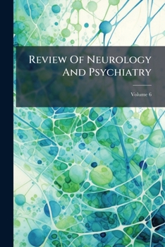Paperback Review Of Neurology And Psychiatry; Volume 6 Book