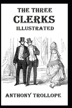 Paperback The Three Clerks Illustrated Book