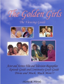 Paperback The Golden Girls - The Ultimate Viewing Guide Book
