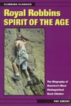 Paperback Royal Robbins: Spirit of the Age Book
