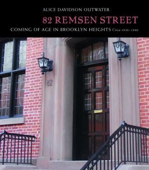 Paperback 82 Remsen Street: Coming of Age in Brooklyn Heights, Circa 1930-1940 Book
