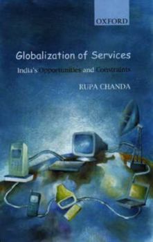 Hardcover Globalization of Services: India's Opportunities and Constraints Book