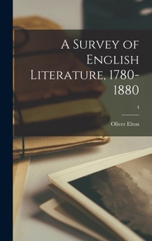 Hardcover A Survey of English Literature, 1780-1880; 4 Book