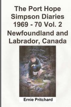 Paperback The Port Hope Simpson Diaries 1969 - 70 Vol. 2 Newfoundland and Labrador, Canada: Summit Special Book