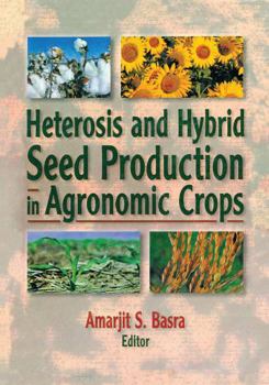 Paperback Heterosis and Hybrid Seed Production in Agronomic Crops Book