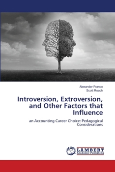 Introversion, Extroversion, and Other Factors that Influence