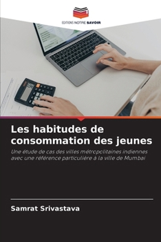Paperback Les habitudes de consommation des jeunes [French] Book