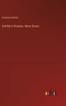 Hardcover Schiller's Dramas. Mary Stuart. Book