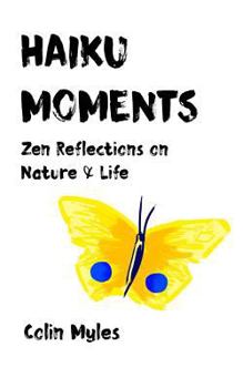 Paperback Haiku Moments: Zen reflections on nature & life Book
