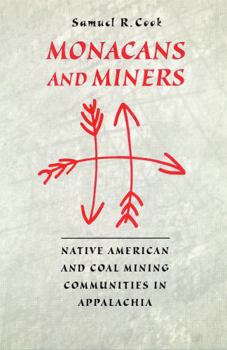 Paperback Monacans and Miners: Native American and Coal Mining Communities in Appalachia Book