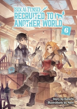 Isekai Tensei: Recruited to Another World: Omnibus 6 (Light Novel) (Volume 6)
